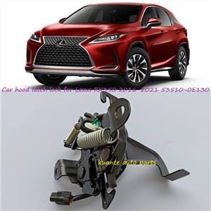 Auto kapoti riivi lukk Lexus RX350 RX450 2016-2021 53510-0E130 jaoks
